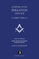 Couverture du livre « Le Rituel style Émulation expliqué » de Herbert F. Inman aux éditions La Tarente