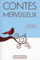 Couverture du livre « Contes merveilleux » de Rene Bazin aux éditions Via Romana