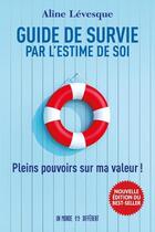 Couverture du livre « Guide de survie par l'estime de soi » de Aline Levesque aux éditions Un Monde Different