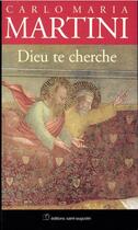 Couverture du livre « Dieu te cherche » de Carlo Maria Martini aux éditions Saint-augustin