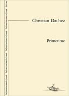 Couverture du livre « Primetime - partition pour violon, clarinette et piano » de Dachez Christian aux éditions Artchipel