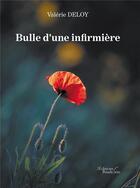 Couverture du livre « Bulle d'une infirmière » de Valerie Deloy aux éditions Baudelaire