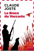 Couverture du livre « Le Braco du Vaccarès » de Joste Claude aux éditions French Pulp