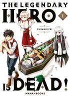 Couverture du livre « The legendary hero is dead Tome 1 » de Subaruichi aux éditions Mana Books