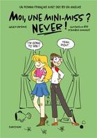 Couverture du livre « Moi, une mini-miss ? never ! » de Amelie Coquelet et Julien Artigue aux éditions Chattycat