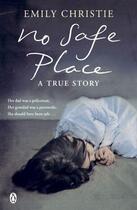 Couverture du livre « No safe place » de Emily Christie aux éditions Penguin Books Ltd Digital