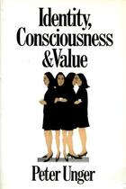 Couverture du livre « Identity, Consciousness and Value » de Unger Peter aux éditions Oxford University Press Usa