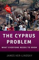 Couverture du livre « The Cyprus Problem: What Everyone Needs to Know » de Ker-Lindsay James aux éditions Oxford University Press Usa