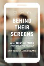 Couverture du livre « BEHIND THEIR SCREENS - WHAT TEENS ARE FACING (AND ADULTS ARE MISSING) » de Emily Weinstein et Carrie James aux éditions Mit Press