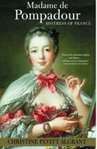 Couverture du livre « Madame de pompadour mistress of france » de Algrant Pevitt Chris aux éditions Little Brown Usa