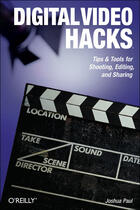 Couverture du livre « Digital video hacks » de Paul aux éditions O Reilly & Ass