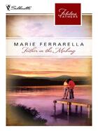 Couverture du livre « Father in the Making (Mills & Boon M&B) (Fabulous Fathers - Book 25) » de Marie Ferrarella aux éditions Mills & Boon Series