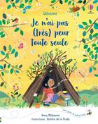 Couverture du livre « Je n'ai pas (très) peur toute seule » de Anna Milbourne et Sandra De La Prada aux éditions Usborne