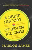 Couverture du livre « A BRIEF HISTORY OF SEVEN KILLINGS » de Marlon James aux éditions Oneworld
