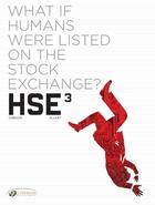 Couverture du livre « HSE : human stock exchange t.3 » de Thomas Allart et Xavier Dorison aux éditions Cinebook