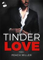 Couverture du livre « Tinder love - 2 » de Miller Peach aux éditions Cherry Publishiing