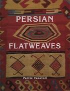 Couverture du livre « Persian flatweaves » de Tanavoli Parviz aux éditions Acc Art Books