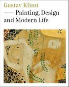 Couverture du livre « Gustav klimt painting design and modern life » de Grunenberg/Natter aux éditions Tate Gallery