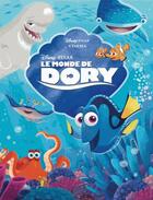 Couverture du livre « Le Monde de Dory » de Disney aux éditions Disney Hachette