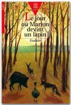 Couverture du livre « Le jour ou marion devint un lapin » de Gudule aux éditions Livre De Poche Jeunesse