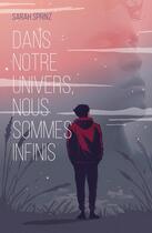 Couverture du livre « Dans notre univers nous sommes infinis » de Sarah Sprinz aux éditions Hachette Romans