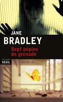 Couverture du livre « Sept pépins de grenade » de Jane Bradley aux éditions Seuil