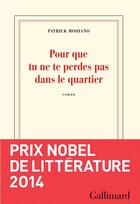 Couverture du livre « Pour que tu ne te perdes pas dans le quartier » de Patrick Modiano aux éditions Gallimard
