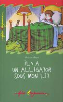 Couverture du livre « Il y a un alligator sous mon lit » de Mercer Mayer aux éditions Gallimard-jeunesse