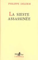 Couverture du livre « La Sieste assassinée » de Philippe Delerm aux éditions Gallimard