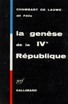 Couverture du livre « La genese de la ive republique » de Chombart De Lauwe aux éditions Gallimard (patrimoine Numerise)