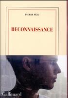 Couverture du livre « Reconnaissance » de Pierre Péju aux éditions Gallimard
