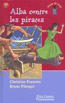 Couverture du livre « Alba contre les pirates - illustrations, couleur » de Christine Frasseto aux éditions Pere Castor