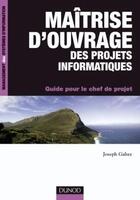 Couverture du livre « Maîtrise d'ouvrage des projets informatiques ; guide pour le chef de projet » de Joseph Gabay aux éditions Dunod