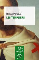 Couverture du livre « Les templiers » de Regine Pernoud aux éditions Que Sais-je ?