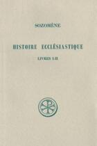 Couverture du livre « Histoire ecclésiastique - tome 1 (Livres I-II) » de Sozomene aux éditions Cerf