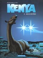 Couverture du livre « Kenya Tome 2 : rencontres » de Rodolphe et Leo aux éditions Dargaud