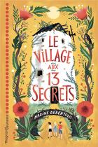 Couverture du livre « Le village aux 13 secrets » de Nadine Debertolis aux éditions Magnard