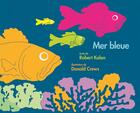 Couverture du livre « Mer bleue » de Robert Kalan et Donald Crews aux éditions Ecole Des Loisirs