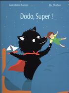 Couverture du livre « Dodo, super ! » de Gwendoline Raisson et Ella Charbon aux éditions Ecole Des Loisirs