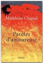 Couverture du livre « Paroles d'amoureuse » de Madeleine Chapsal aux éditions Fayard