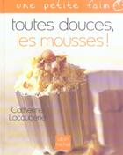 Couverture du livre « Toutes douces, les mousses ! » de Catherine Lacouberie aux éditions Albin Michel