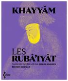 Couverture du livre « Les Rubâ'iyât » de Khayyam aux éditions Seghers
