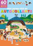 Couverture du livre « Mon Petit Monde En Autocollants : Mon Poney-Club » de Magali Tessier aux éditions Lito