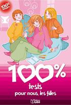Couverture du livre « 100 % tests pour nous, les filles » de Marguerite Sauvage aux éditions Lito