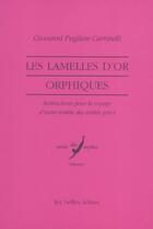Couverture du livre « Lamelles orphiques (les) » de Bernard Deforge aux éditions Belles Lettres
