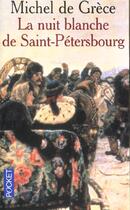 Couverture du livre « La nuit blanche de Saint-Pétersbourg » de Michel De Grece aux éditions Pocket