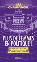 Couverture du livre « Plus de femmes en politique ! » de Lea Chamboncel aux éditions Pocket