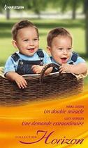 Couverture du livre « Un double miracle ; une demande extraordinaire » de Lucy Gordon et Nikki Logan aux éditions Harlequin