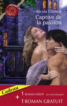 Couverture du livre « Captive de la passion ; la rose d'albatre » de Nicola Cornick et Joanna Makepeace aux éditions Harlequin