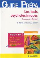 Couverture du livre « Test Psychotechniques ; Concours Infirmier ; Tout En 1 » de Gerard Broyer aux éditions Elsevier-masson